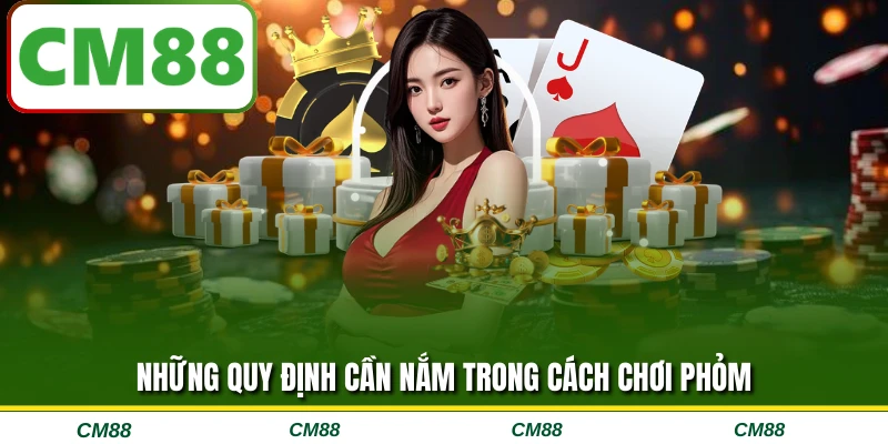Những quy định cần nắm trong cách chơi phỏm