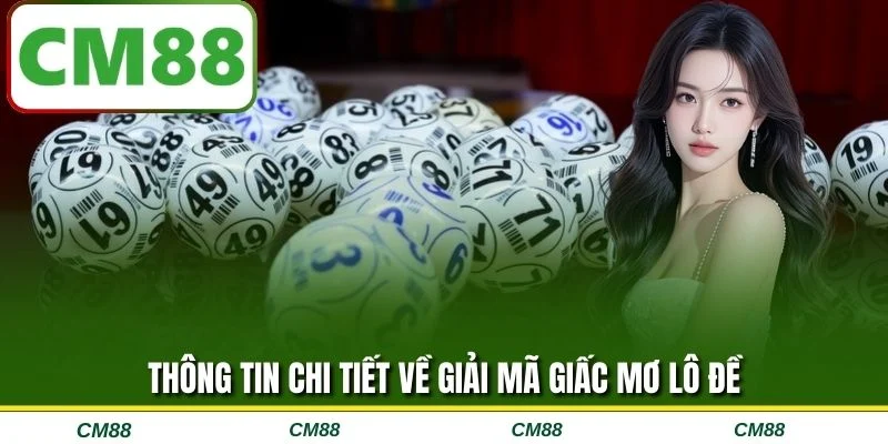 Thông tin chi tiết về giải mã giấc mơ lô đề